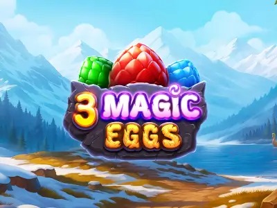 3 Magic Eggs